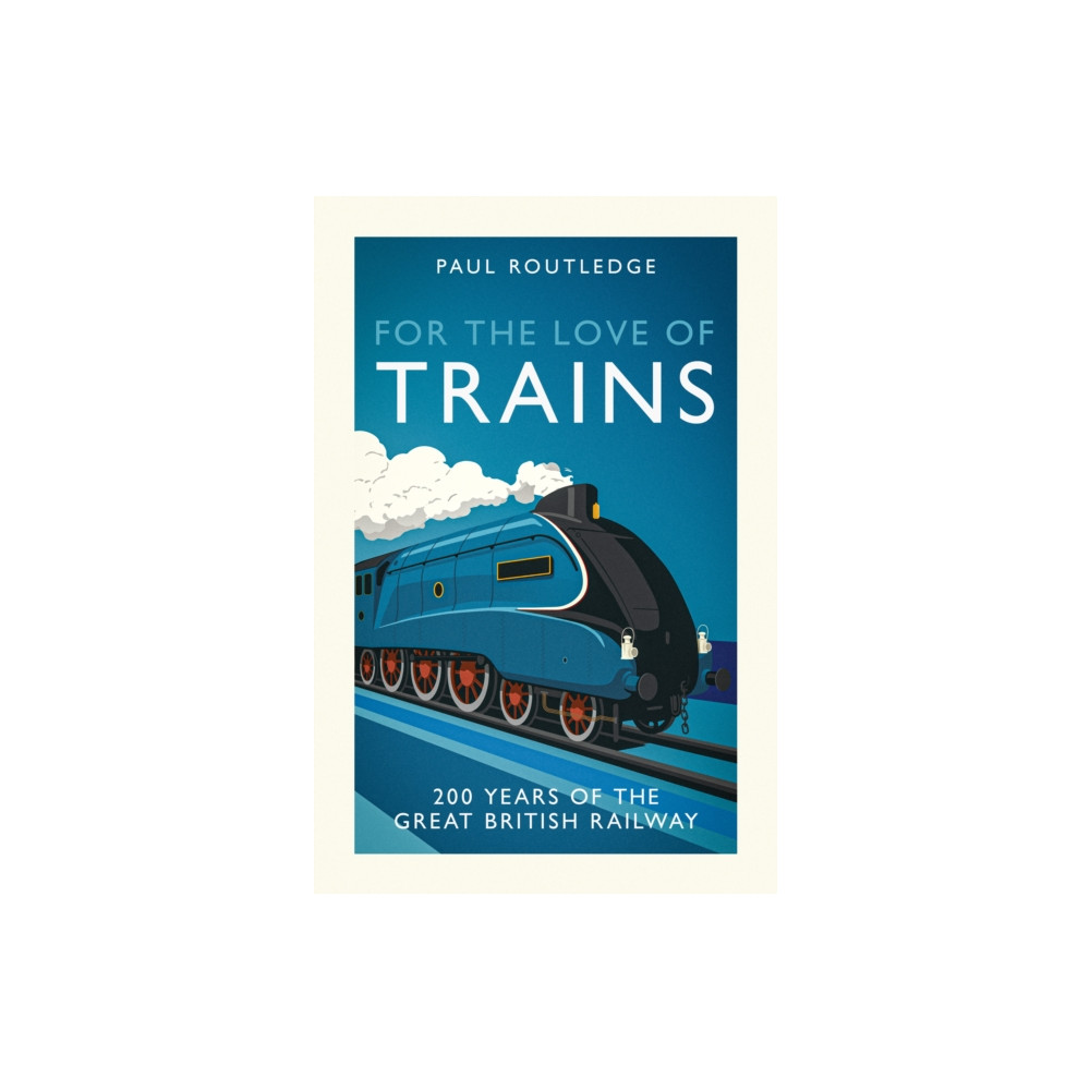 Produktbild för For the Love of Trains (inbunden, eng)