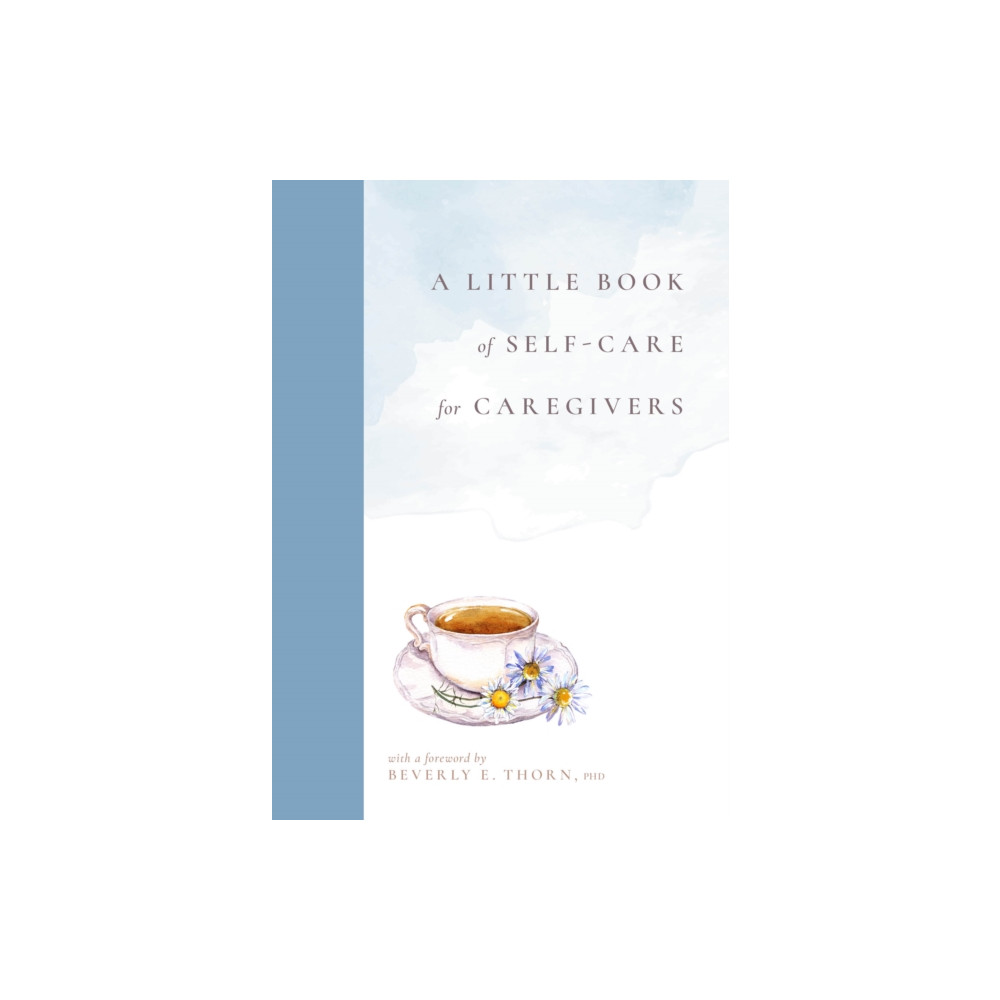 Produktbild för A Little Book of Self-Care for Caregivers (inbunden, eng)