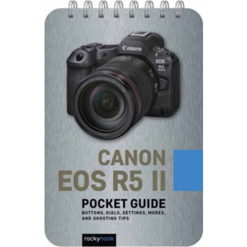 Rocky Nook Canon EOS R5 II: Pocket Guide (bok, spiral, eng)