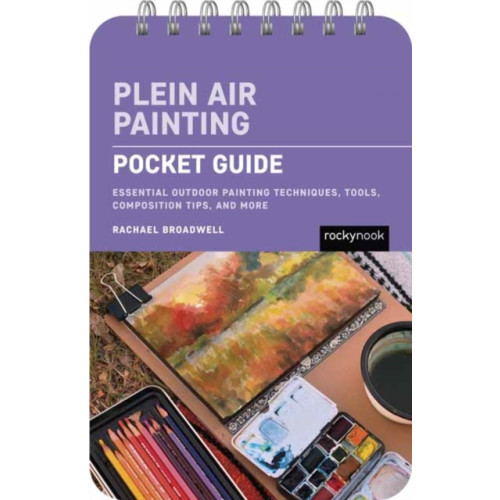 Rocky Nook Plein Air Painting: Pocket Guide (bok, spiral, eng)