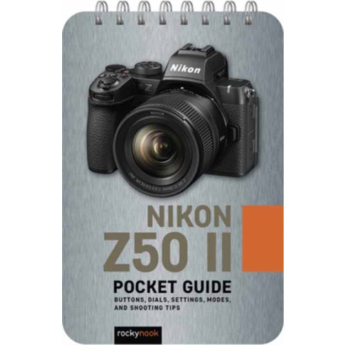 Rocky Nook The Nikon Z50 II: Pocket Guide (bok, spiral, eng)
