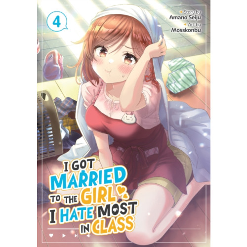 Seven Seas Entertainment, LLC I Got Married to the Girl I Hate Most in Class (Manga) Vol. 4 (häftad, eng)