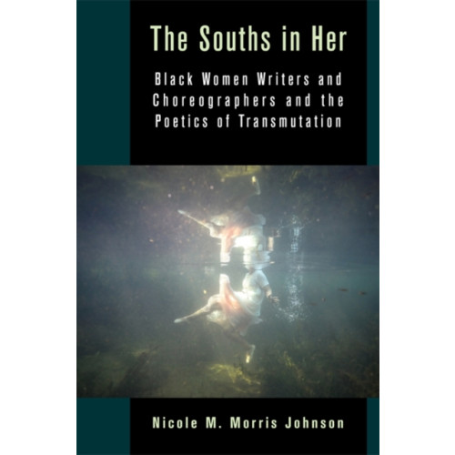 Columbia university press The Souths in Her (häftad, eng)