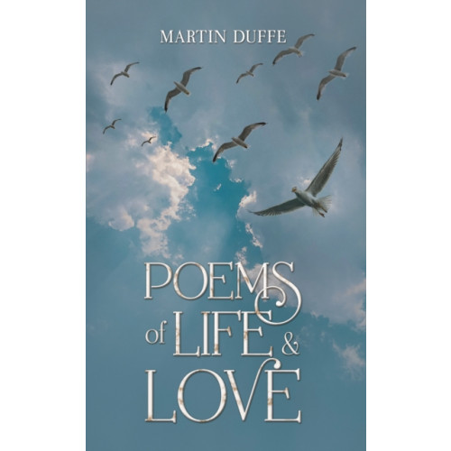 Austin Macauley Publishers Poems of Life & Love (häftad, eng)