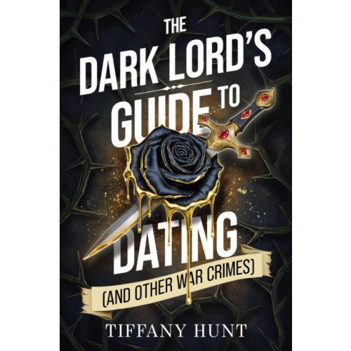 Simon & Schuster Ltd The Dark Lord's Guide to Dating (and Other War Crimes) (häftad, eng)