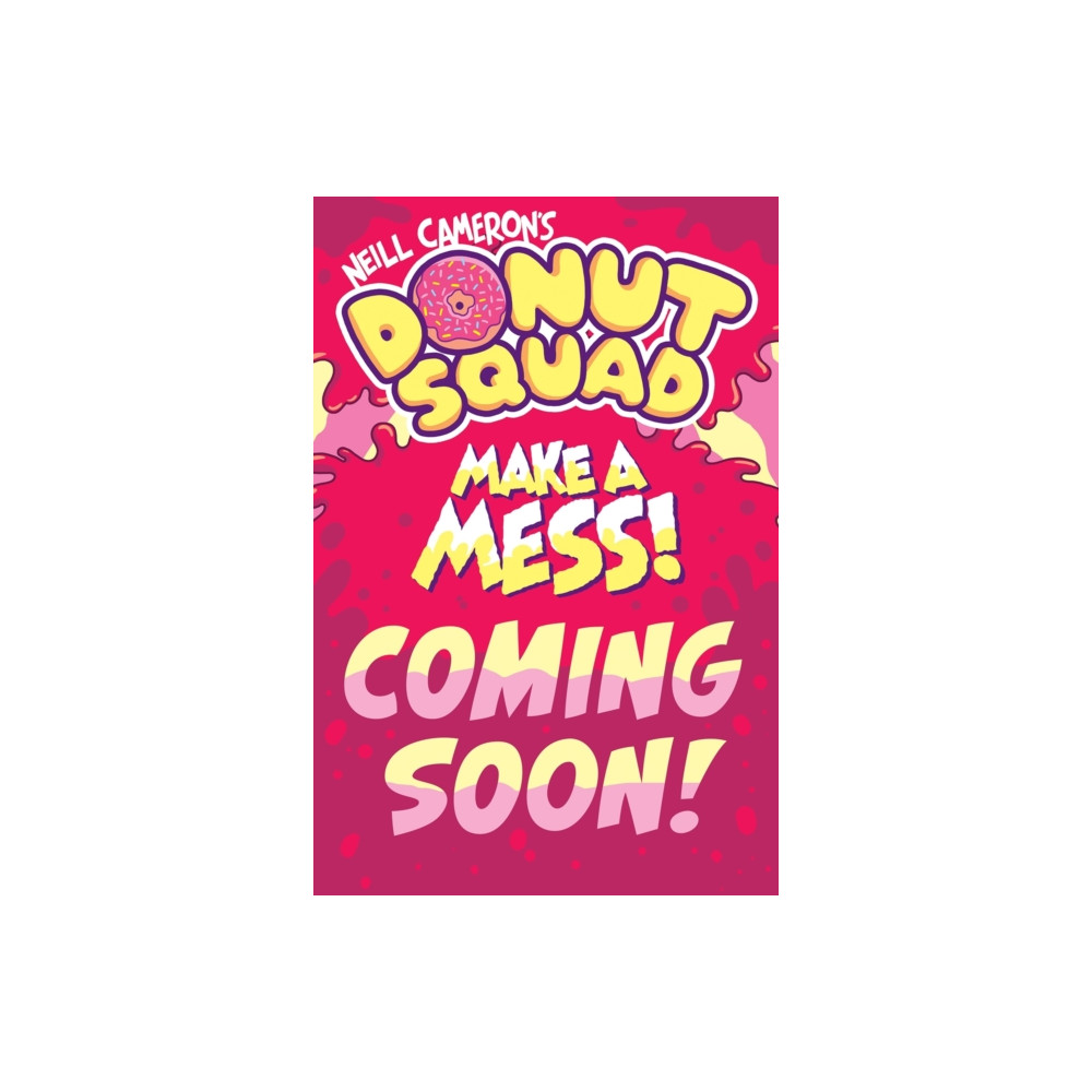 Produktbild för Donut Squad: Make a Mess! (a Phoenix Comic Book): the laugh-out-loud Sunday Times bestseller! (häftad, eng)