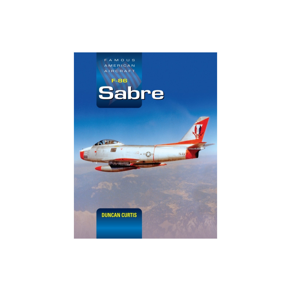 Produktbild för Famous American Aircraft F-86 Sabre (inbunden, eng)