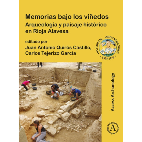Archaeopress Memorias bajo los vinedos: Arqueologia y paisaje historico en Rioja Alavesa (häftad, spa)