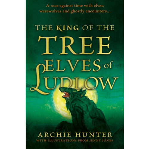The Book Guild Ltd The King of the Tree Elves of Ludlow (häftad, eng)