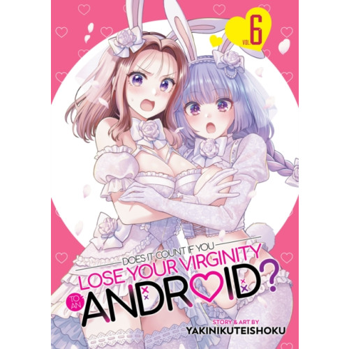 Seven Seas Entertainment, LLC Does it Count if You Lose Your Virginity to an Android? Vol. 6 (häftad, eng)