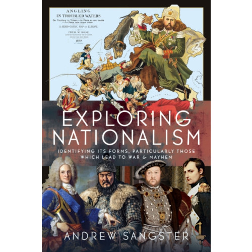 Pen & Sword Books Ltd Exploring Nationalism (inbunden, eng)