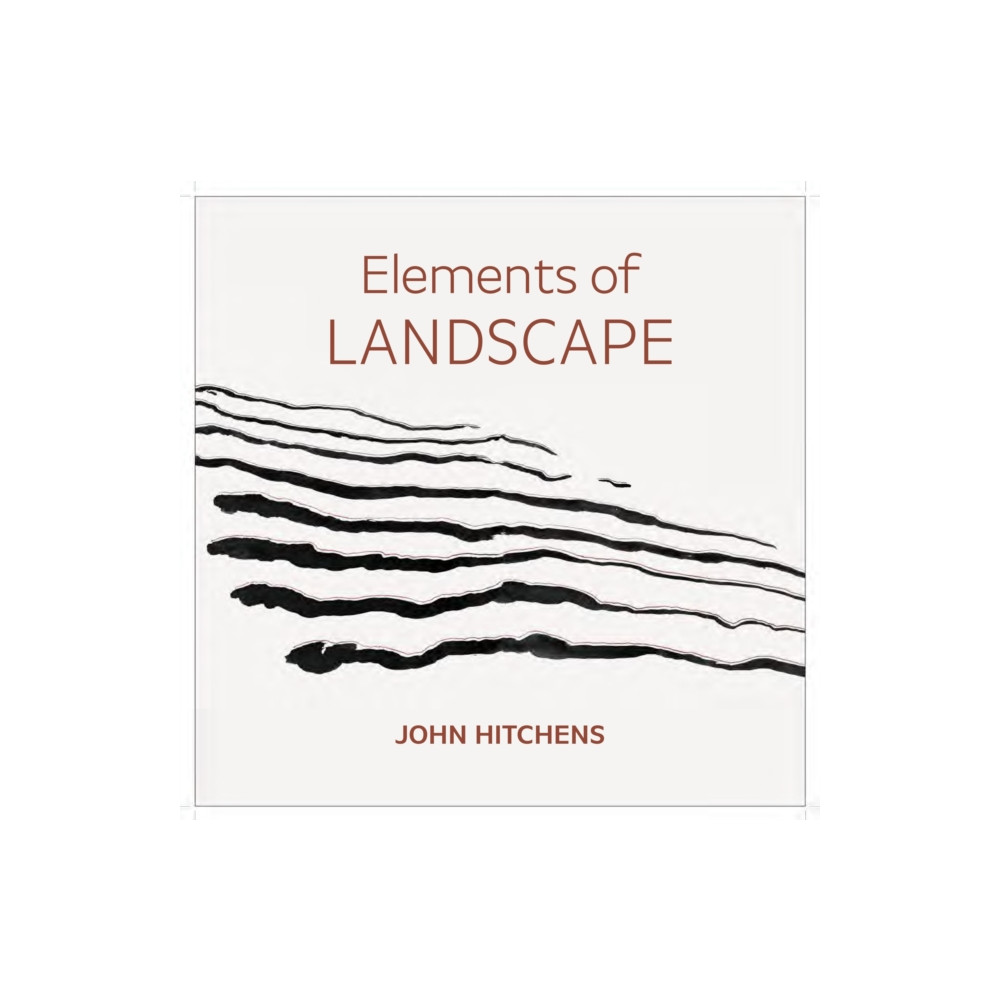 Produktbild för Elements of Landscape – John Hitchens (inbunden, eng)