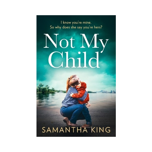Samantha King Not My Child (häftad, eng)