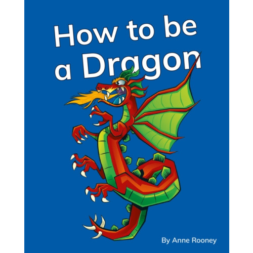 Ransom Publishing How to be a Dragon (häftad, eng)