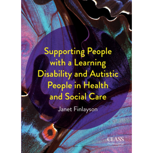 Class Publishing Ltd Supporting People with a Learning Disability and Autistic People in Health and Social Care (häftad, eng)