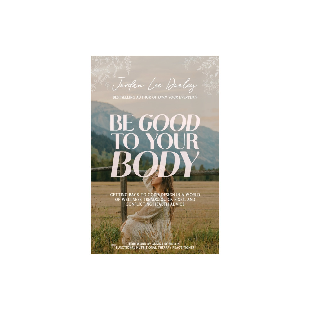 Produktbild för Be Good to Your Body (inbunden, eng)