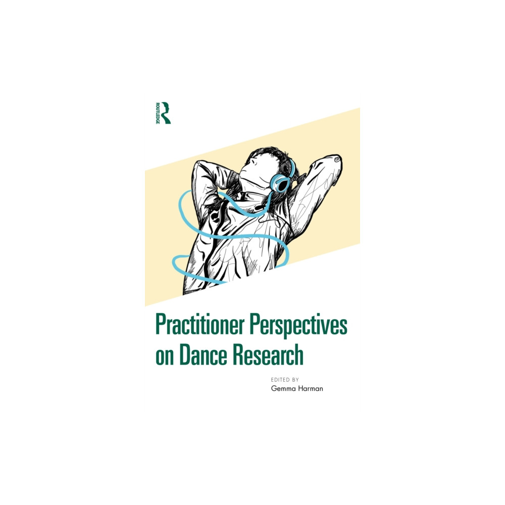 Produktbild för Practitioner Perspectives on Dance Research (häftad, eng)