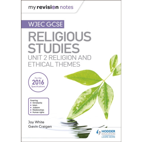 Hachette Learning My Revision Notes WJEC GCSE Religious Studies: Unit 2 Religion and Ethical Themes (häftad, eng)