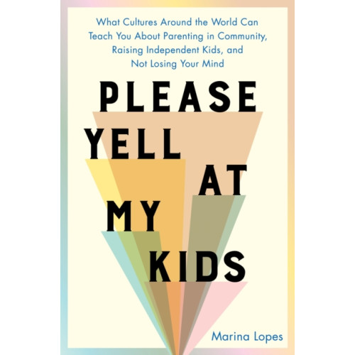 Hachette Books Please Yell at My Kids (inbunden, eng)