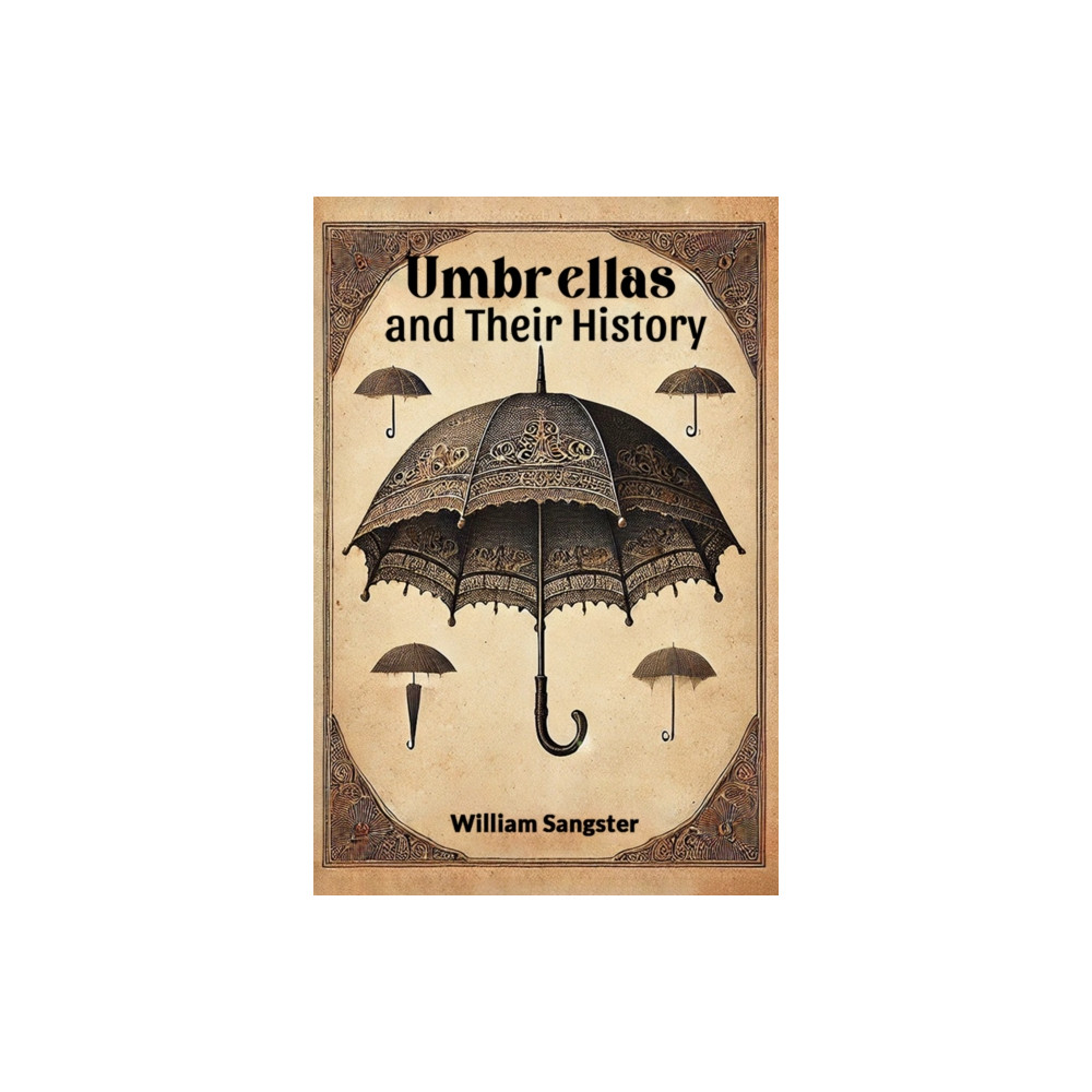 Produktbild för Umbrellas and Their History (Edition2024) (häftad, eng)
