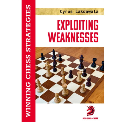 Chess Elevation Exploiting Weaknesses (inbunden, eng)