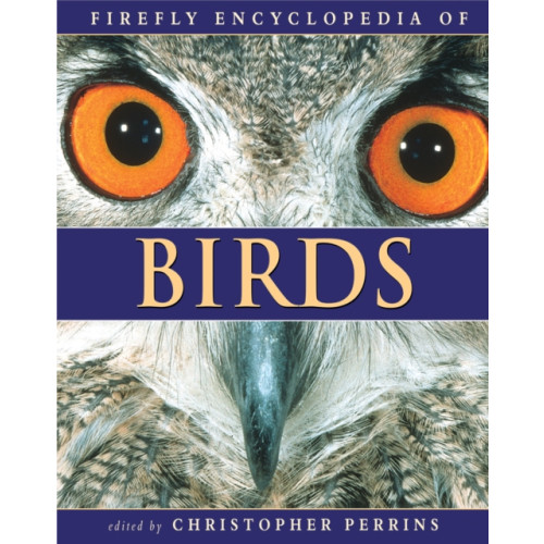 Firefly Books Ltd Firefly Encyclopedia of Birds (inbunden, eng)