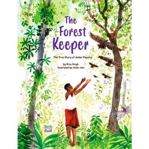 North-South Books The Forest Keeper–The True Story of Jadav Payeng (häftad, eng)