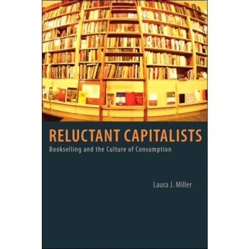 The university of chicago press Reluctant Capitalists (häftad, eng)