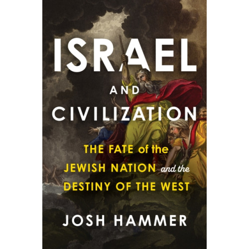 Diversion Books Israel and Civilization (inbunden, eng)