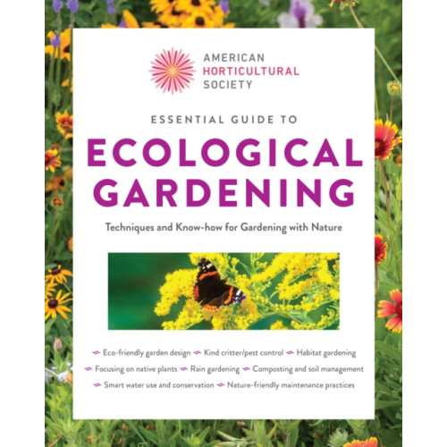Quarto Publishing Group USA Inc Essential Guide to Ecological Gardening (häftad, eng)