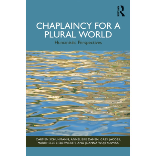 Taylor & francis ltd Chaplaincy for a Plural World (häftad, eng)