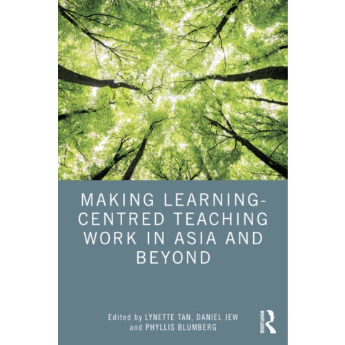 Taylor & francis ltd Making Learning-Centred Teaching Work in Asia and Beyond (häftad, eng)