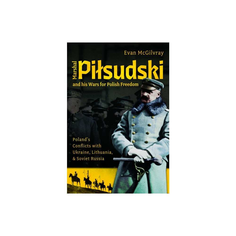 Produktbild för Marshal Pilsudski and his Wars for Polish Freedom (inbunden, eng)