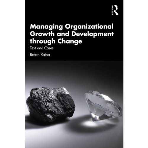Taylor & francis ltd Managing Organizational Growth and Development through Change (häftad, eng)