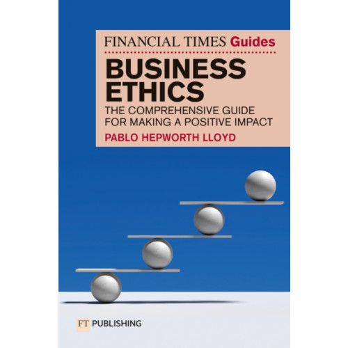 Pearson Education Limited The Financial Times Guide to Business Ethics (häftad, eng)