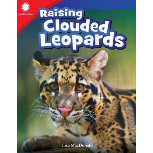 Teacher Created Materials, Inc Raising Clouded Leopards (häftad, eng)
