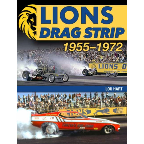 CarTech Inc Lions Drag Strip: 1955-1972 (häftad, eng)