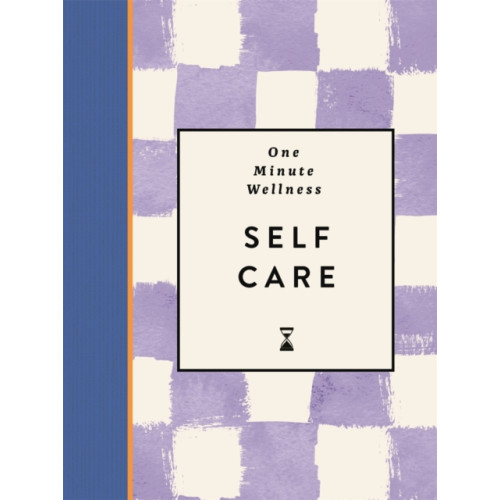 Michael O'Mara Books Ltd One-Minute Wellness: Self-care (inbunden, eng)
