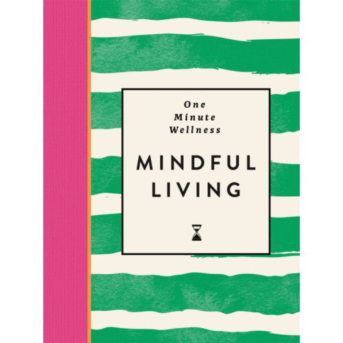 Michael O'Mara Books Ltd One-Minute Wellness: Mindful Living (inbunden, eng)