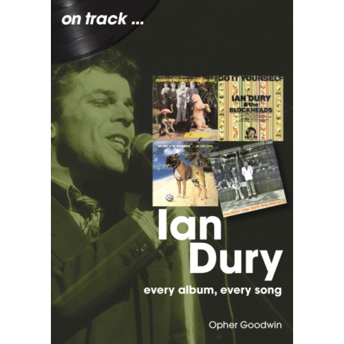 Sonicbond Publishing Ian Dury On Track (häftad, eng)