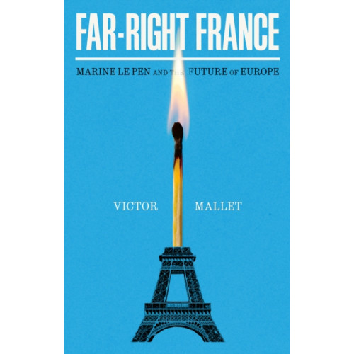C hurst & co publishers ltd Far-Right France (inbunden, eng)