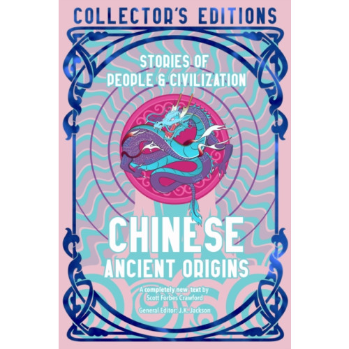 Flame Tree Publishing Chinese Ancient Origins (inbunden, eng)