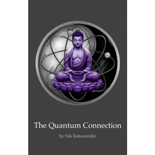 Troubador Publishing The Quantum Connection (häftad, eng)