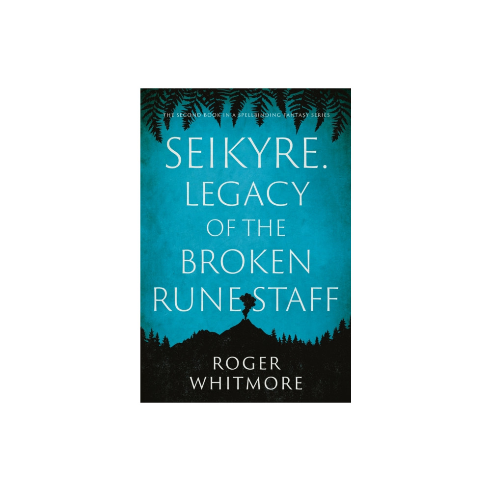 Produktbild för Seikyre. Legacy of The Broken Rune Staff (inbunden, eng)