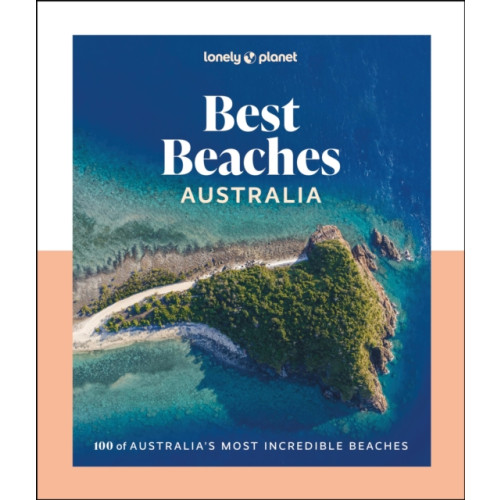 Lonely Planet Global Limited Lonely Planet Best Beaches Australia (inbunden, eng)
