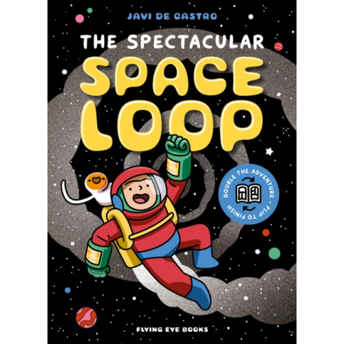 Flying Eye Books The Spectacular Space Loop (häftad, eng)