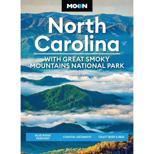 Avalon Travel Publishing Moon North Carolina: With Great Smoky Mountains National Park (Ninth Edition) (häftad, eng)