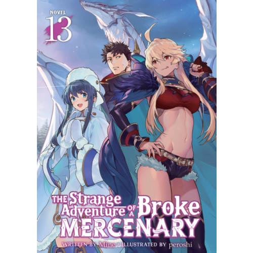 Seven Seas Entertainment, LLC The Strange Adventure of a Broke Mercenary (Light Novel) Vol. 13 (häftad, eng)