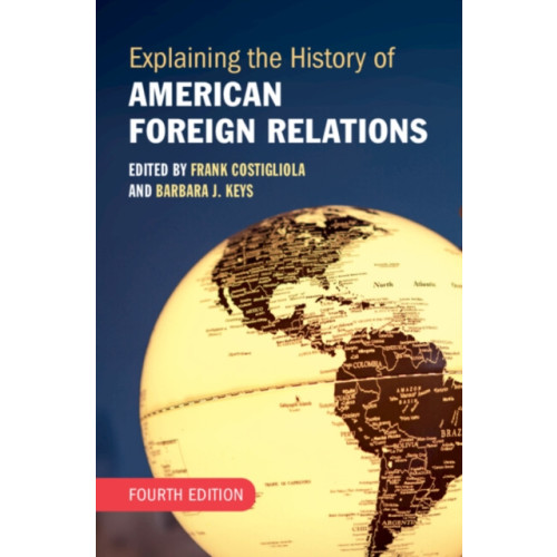 Cambridge University Press Explaining the History of American Foreign Relations (häftad, eng)