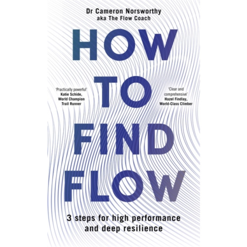 Bonnier Books Ltd How to Find Flow (häftad, eng)